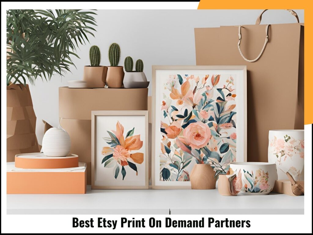 Best Etsy Print On Demand Partners