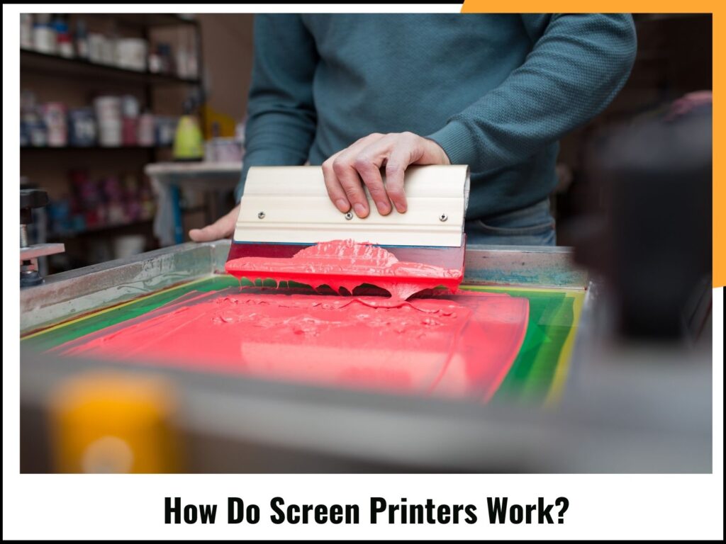 How Do Screen Printers Work