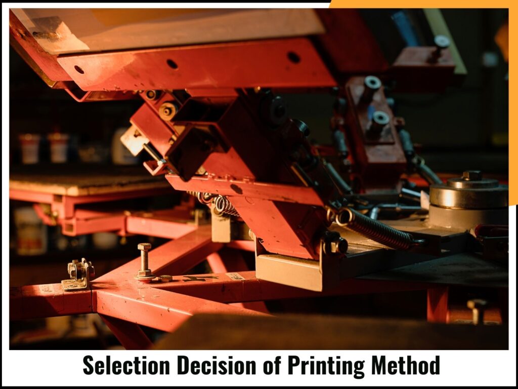 Selection Decision of Printing Method