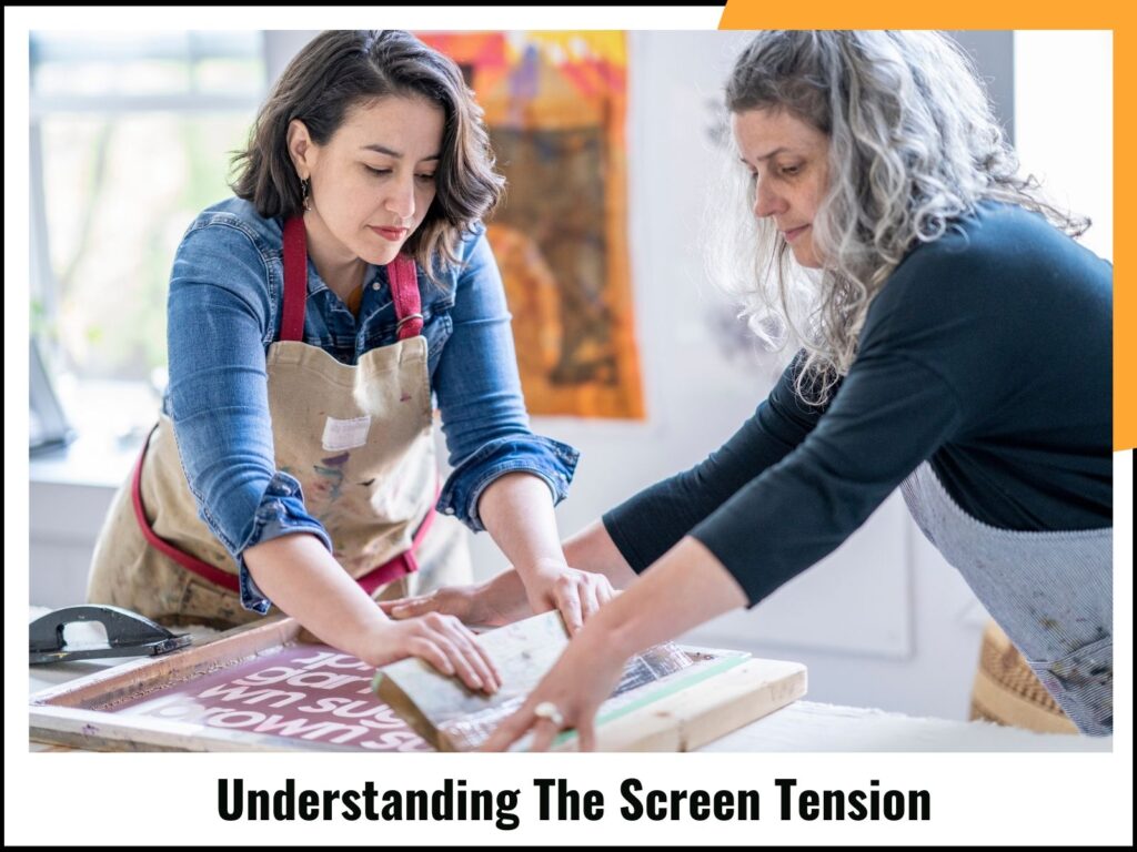 Understanding The Screen Tension