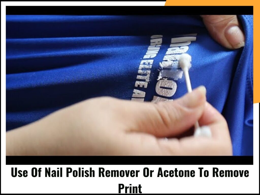 Use Of Nail Polish Remover Or Acetone To Remove Print