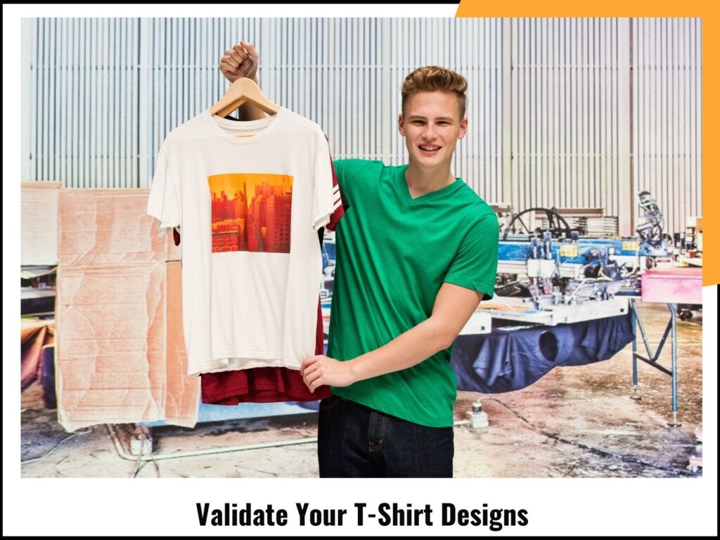 Validate Your T-Shirt Designs