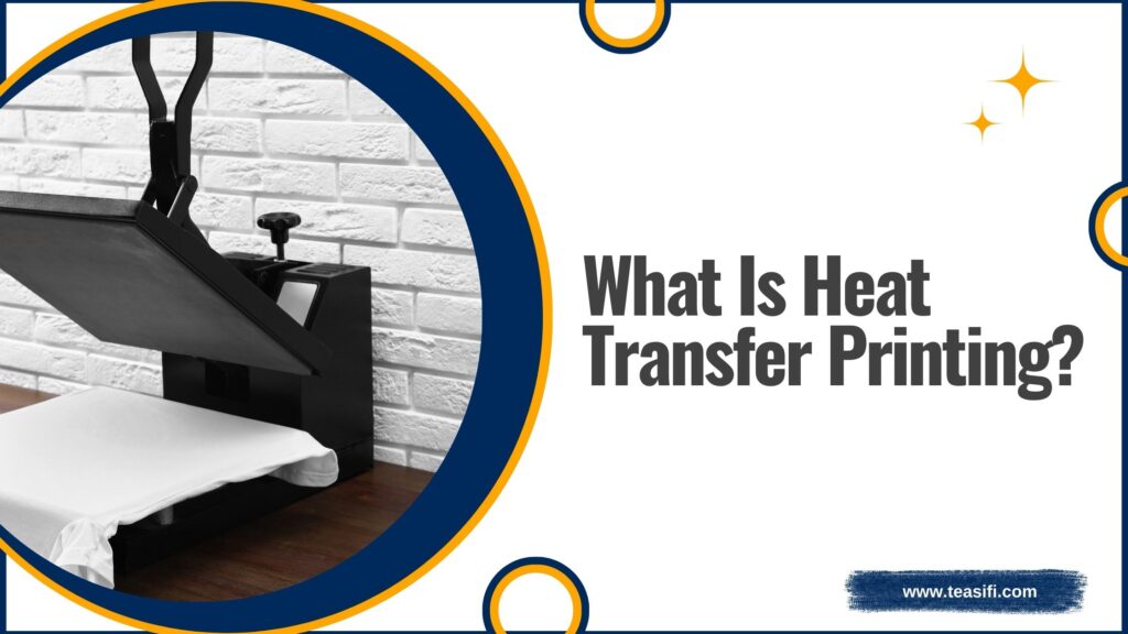 What Is Heat Transfer Printing