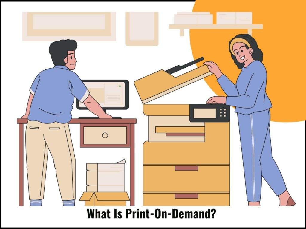 What Is Print-On-Demand