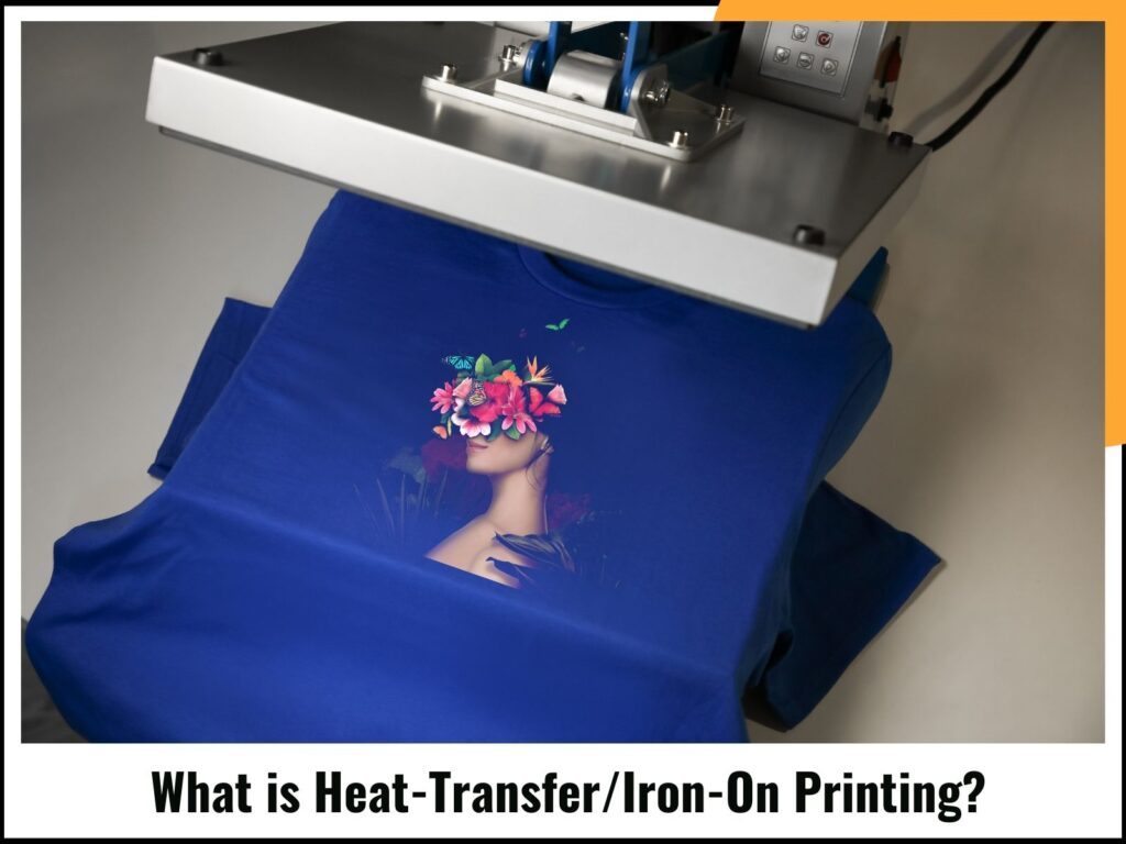 What is Heat-TransferIron-On Printing