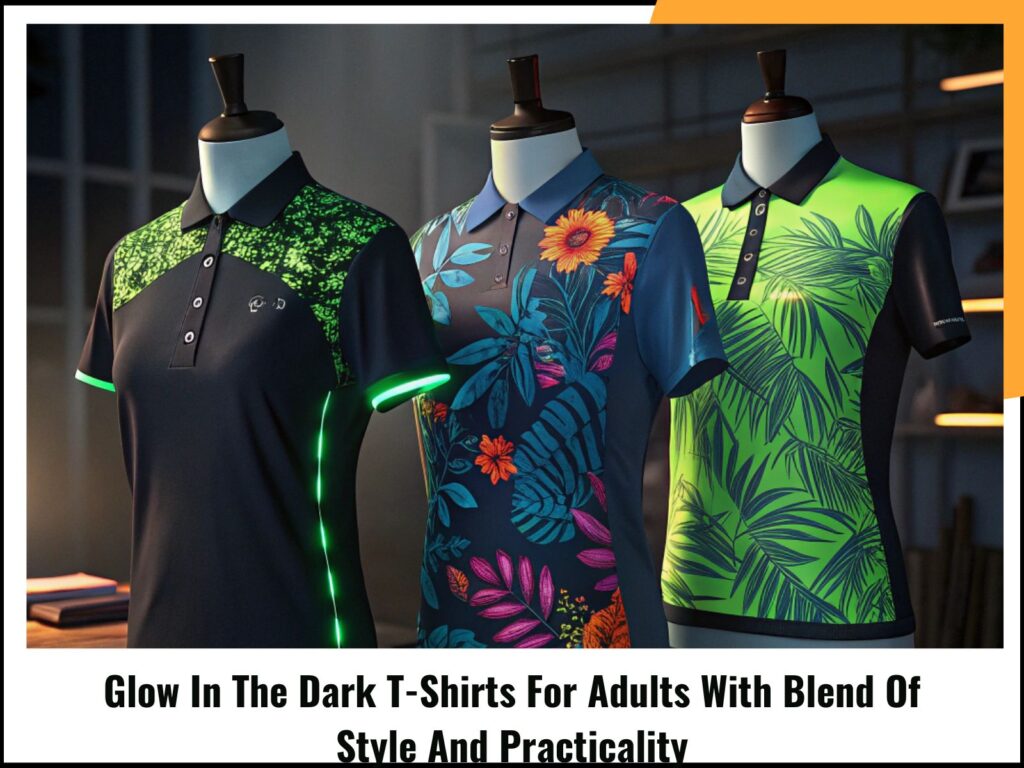 Glow In The Dark T-Shirts For Adults With Blend Of Style And Practicality