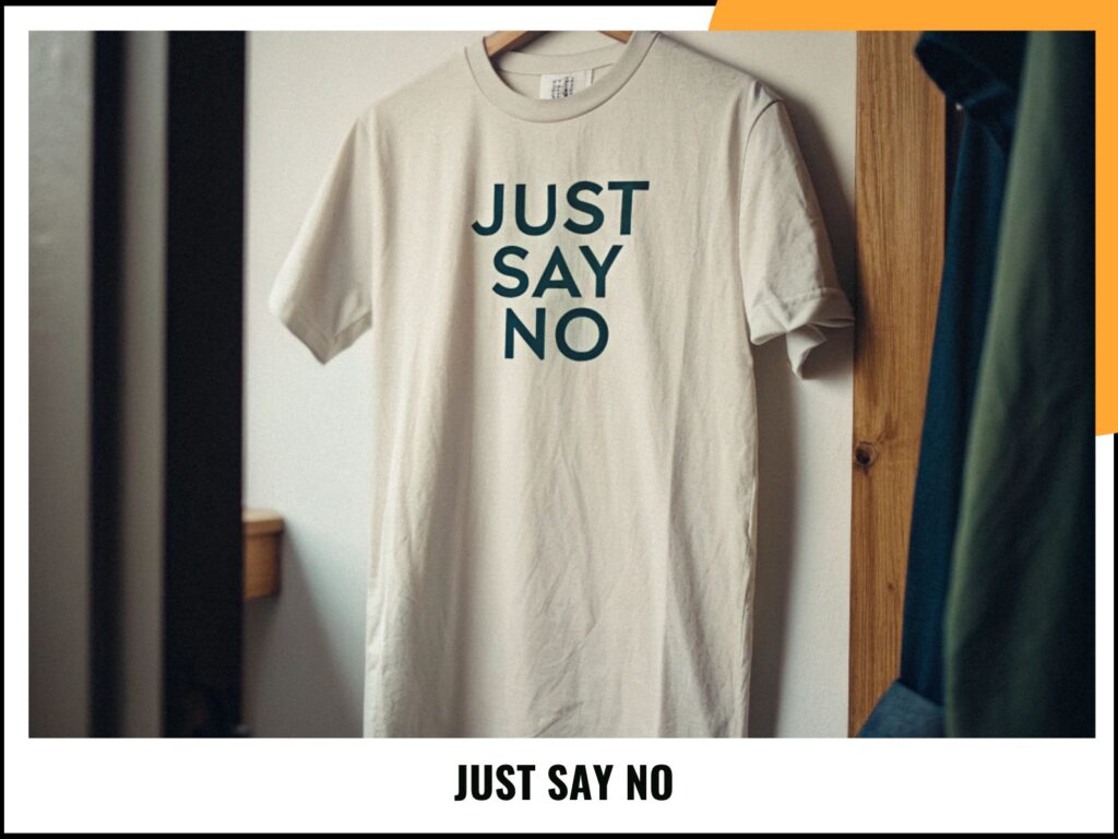 JUST SAY NO