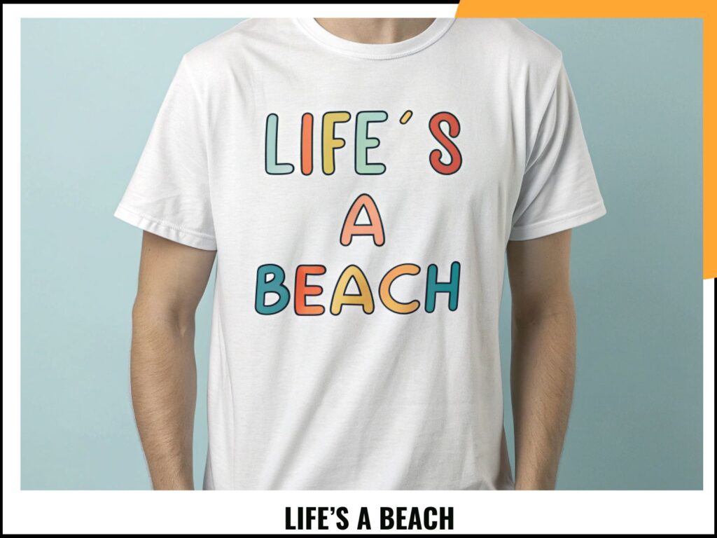LIFE’S A BEACH