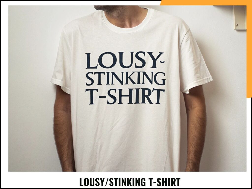 LOUSYSTINKING T-SHIRT