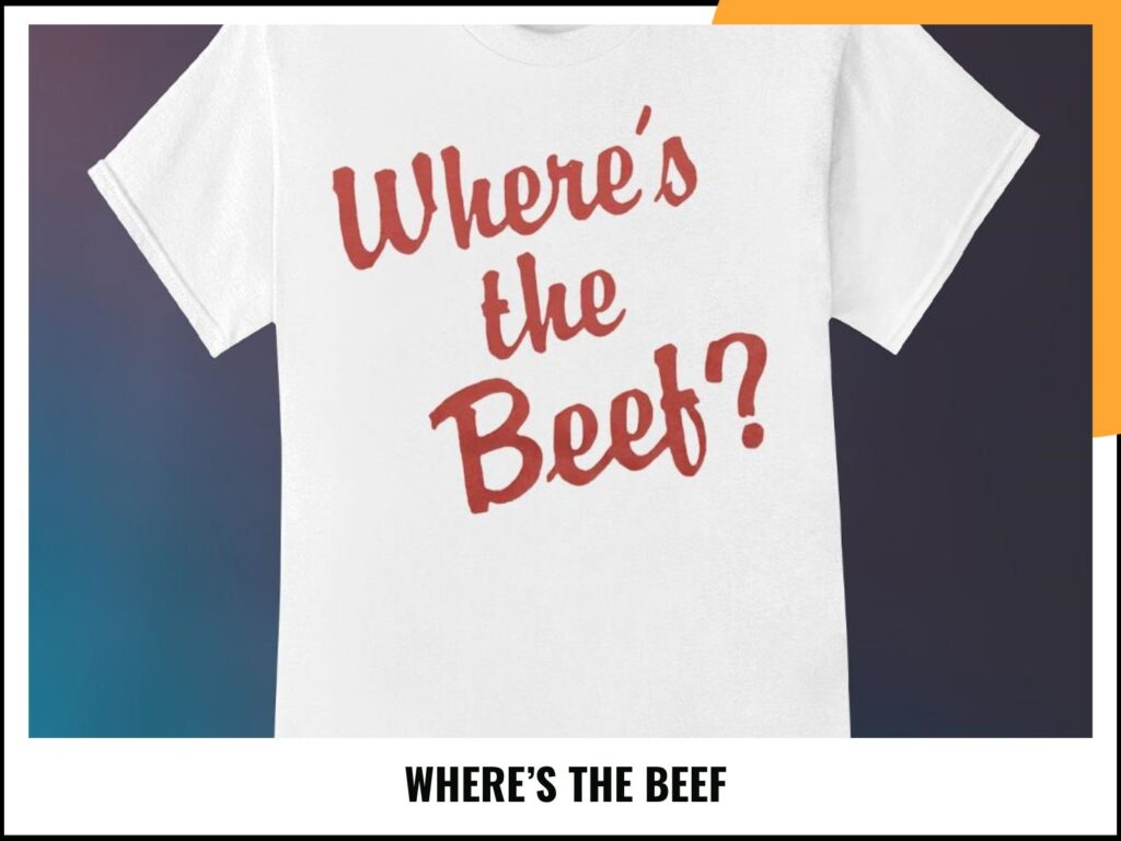 WHERE’S THE BEEF