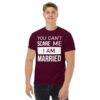 You Can’t Scare Me I’m Married Funny Husband T-Shirt by Teasifi